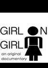 Girl on Girl An Original Documentary.jpg